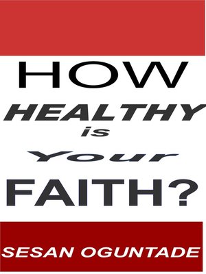 cover image of How Healthy Is Your Faith?